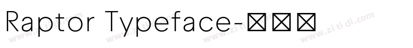 Raptor Typeface字体转换 Raptor Typeface字体转换